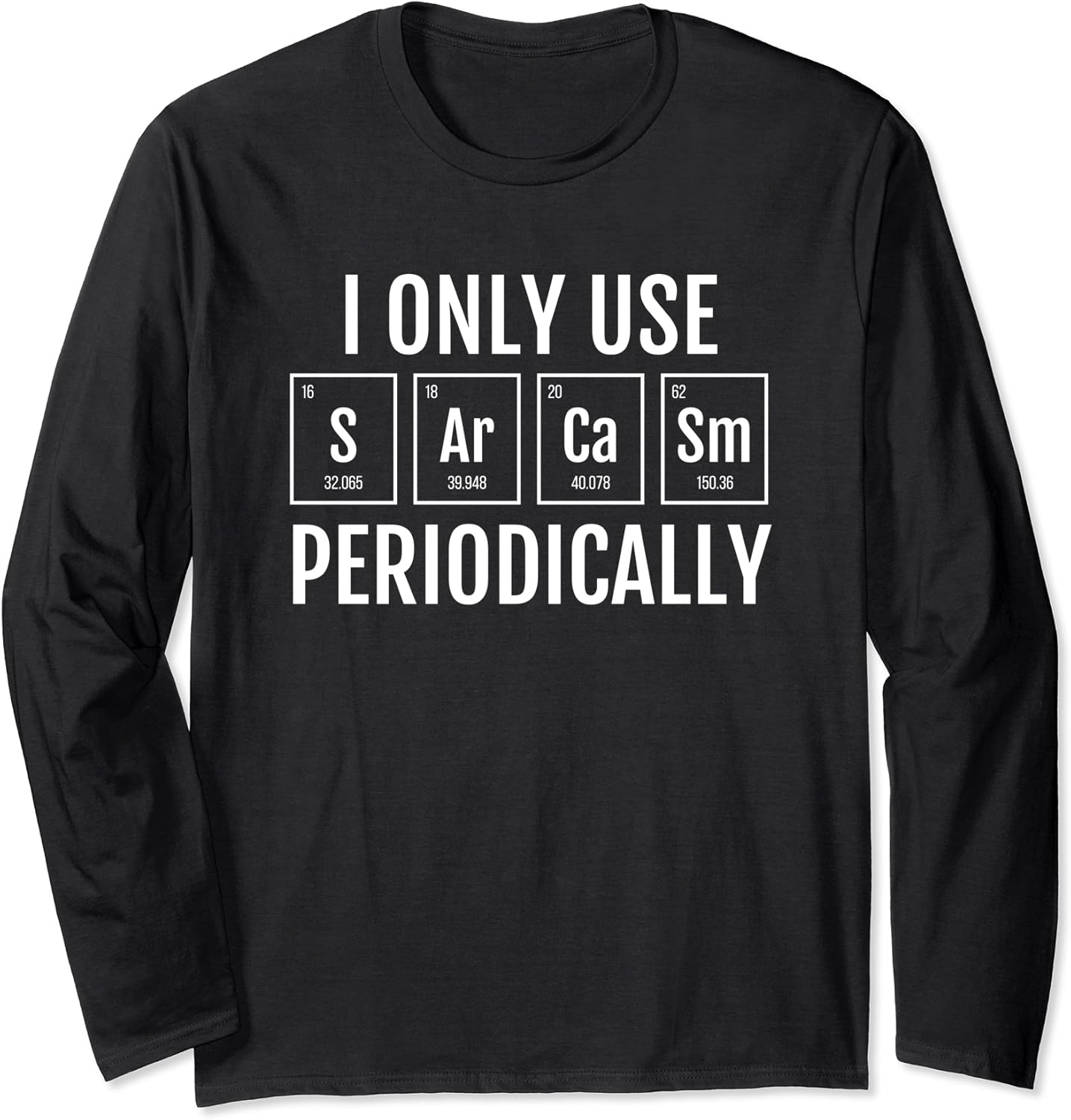 sarcasm t shirt chemistry